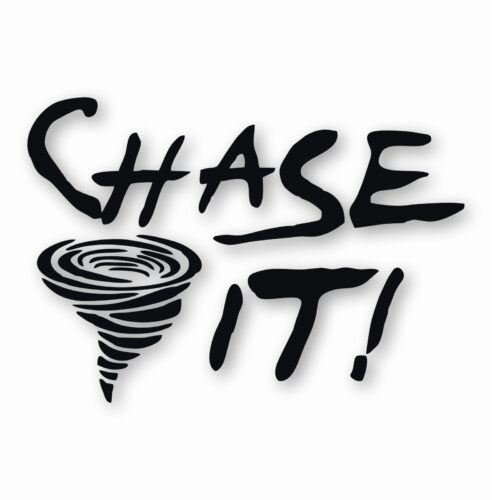 Chase It! Twister Tornado Storm Chaser- Vinyl Decal Sticker- CHOOSE Size & Color