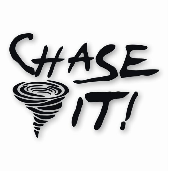 Chase It! Twister Tornado Storm Chaser- Vinyl Decal Sticker- CHOOSE Size & Color