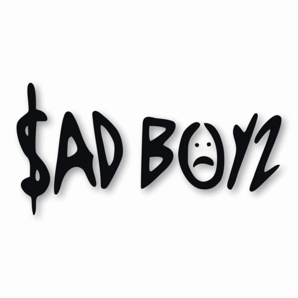Sad Boys - Vinyl Decal Sticker - CHOOSE Size & Color