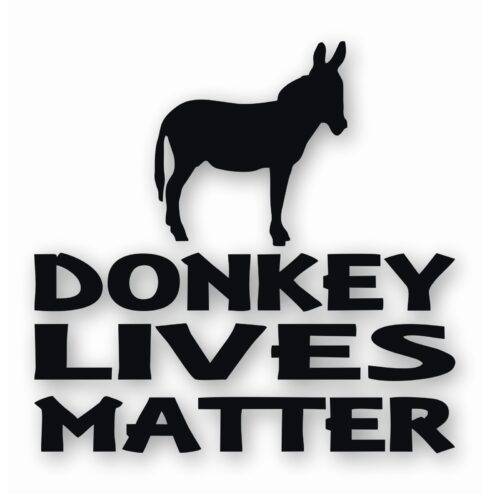 Donkey Lives Matter - Vinyl Decal Sticker - CHOOSE Size & Color