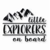Little Explorers On Board - Vinyl Decal Sticker - CHOOSE Size & Color