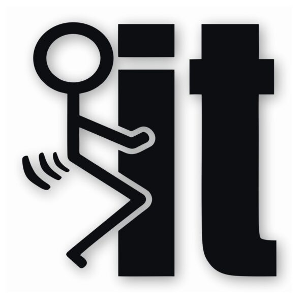 F*ck It Stick Figure - Vinyl Decal Sticker - CHOOSE Size & Color