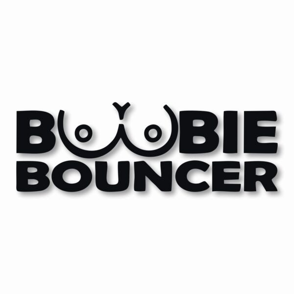 Boobie Bouncer Funny  - Vinyl Decal Sticker - CHOOSE Size & Color