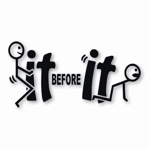 F*ck-It Before It F*cks You Funny  - Vinyl Decal Sticker - CHOOSE Size & Color