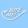 Bite Me! Fishing Fish Hook - Vinyl Decal Sticker - CHOOSE Size & Color