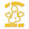 My Ownr Beats Me Penis Funny - Vinyl Decal Sticker - CHOOSE Size & Color