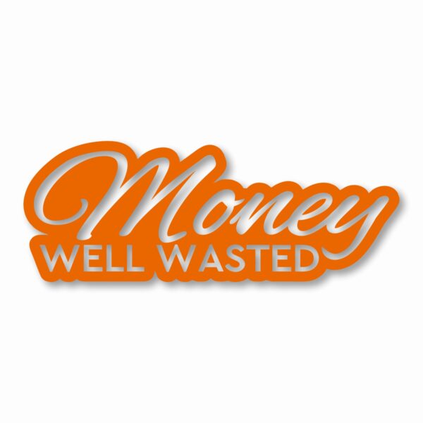 Money Well Wasted JDM Shitbox - Vinyl Decal Sticker - CHOOSE Size & Color