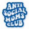 Anti Social Moms Club - Vinyl Decal Sticker - CHOOSE Size & Color