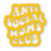 Anti Social Moms Club - Vinyl Decal Sticker - CHOOSE Size & Color