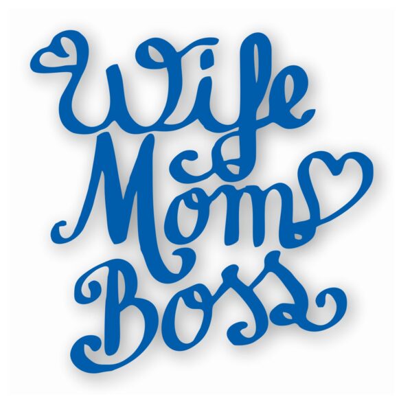 Wife Mom Boss - Vinyl Decal Sticker - CHOOSE Size & Color