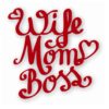 Wife Mom Boss - Vinyl Decal Sticker - CHOOSE Size & Color