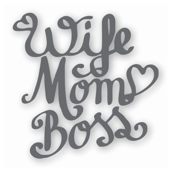 Wife Mom Boss - Vinyl Decal Sticker - CHOOSE Size & Color