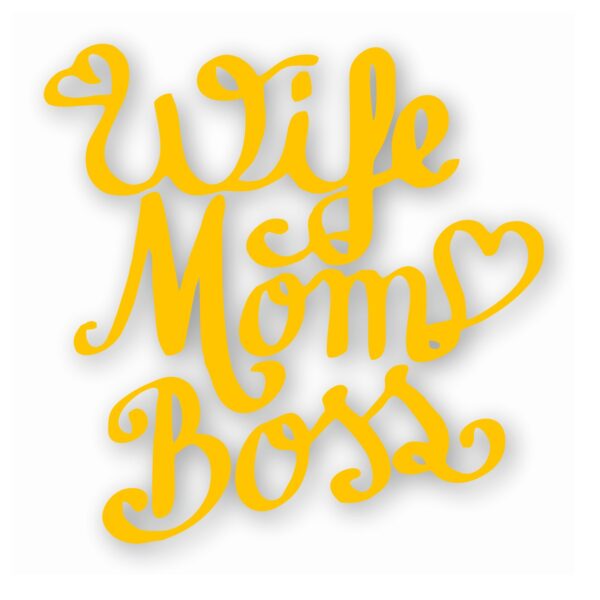 Wife Mom Boss - Vinyl Decal Sticker - CHOOSE Size & Color