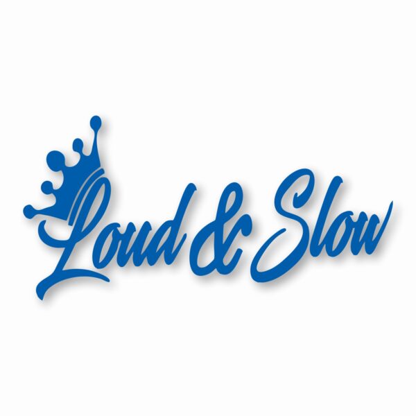 Loud & Slow Crown - Vinyl Decal Sticker - CHOOSE Size & Color