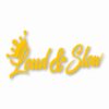 Loud & Slow Crown - Vinyl Decal Sticker - CHOOSE Size & Color