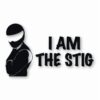 I Am The Stig Racing Racer Car Auto - Vinyl Decal Sticker - CHOOSE Size & Color