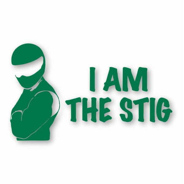 I Am The Stig Racing Racer Car Auto - Vinyl Decal Sticker - CHOOSE Size & Color