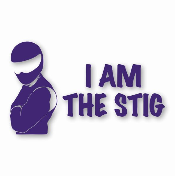 I Am The Stig Racing Racer Car Auto - Vinyl Decal Sticker - CHOOSE Size & Color