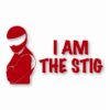 I Am The Stig Racing Racer Car Auto - Vinyl Decal Sticker - CHOOSE Size & Color