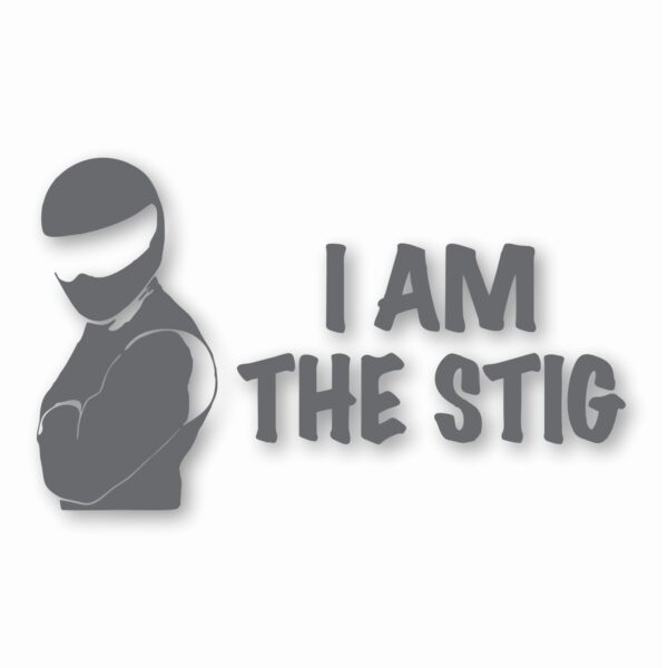 I Am The Stig Racing Racer Car Auto - Vinyl Decal Sticker - CHOOSE Size & Color