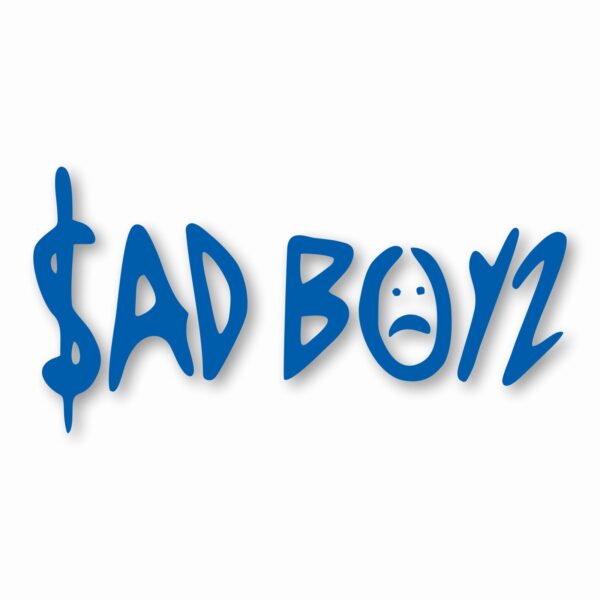 Sad Boys - Vinyl Decal Sticker - CHOOSE Size & Color