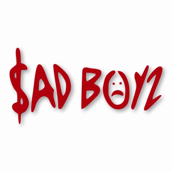 Sad Boys - Vinyl Decal Sticker - CHOOSE Size & Color