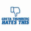 Greta Thunberg Hates This - Vinyl Decal Sticker - CHOOSE Size & Color