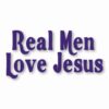 Real Men Love Jesus - Vinyl Decal Sticker - CHOOSE Size & Color