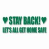 Stay Back Let's All Get Home Safe - Vinyl Decal Sticker - CHOOSE Size & Color