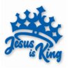 JESUS IS KING - Vinyl Decal Sticker - CHOOSE Size & Color