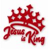 JESUS IS KING - Vinyl Decal Sticker - CHOOSE Size & Color