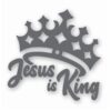 JESUS IS KING - Vinyl Decal Sticker - CHOOSE Size & Color