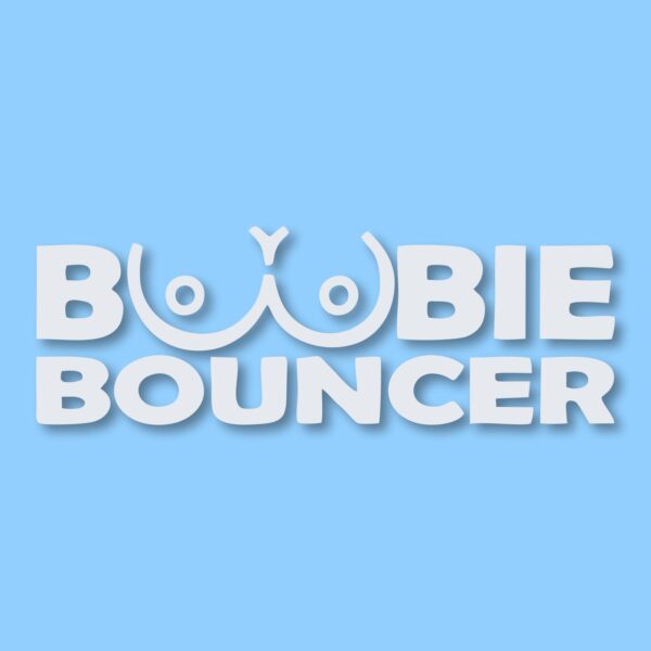 Boobie Bouncer Funny  - Vinyl Decal Sticker - CHOOSE Size & Color