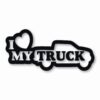 I Love My Truck - Vinyl Decal Sticker - CHOOSE Size & Color