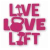 Barbell Weight Lifting Live Love Lift- Vinyl Decal Sticker - CHOOSE Size & Color