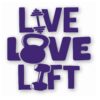 Barbell Weight Lifting Live Love Lift- Vinyl Decal Sticker - CHOOSE Size & Color