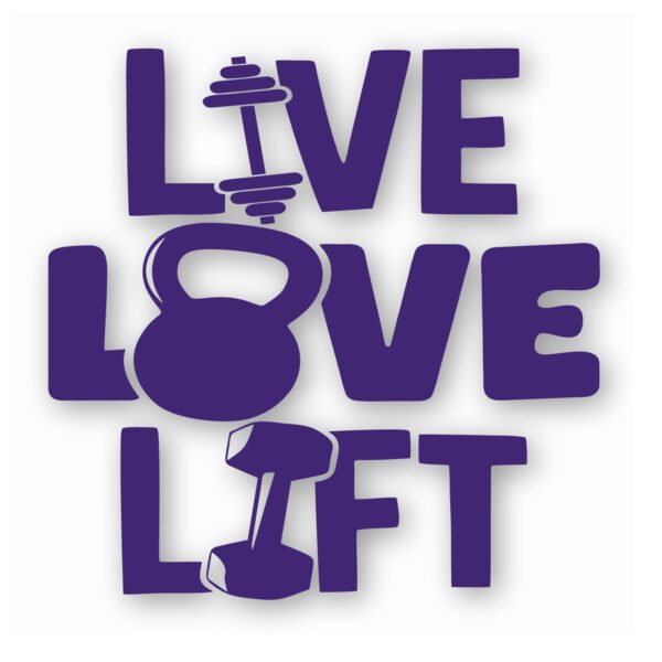 Barbell Weight Lifting Live Love Lift- Vinyl Decal Sticker - CHOOSE Size & Color