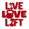 Barbell Weight Lifting Live Love Lift- Vinyl Decal Sticker - CHOOSE Size & Color