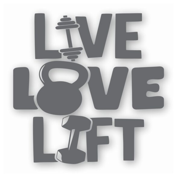 Barbell Weight Lifting Live Love Lift- Vinyl Decal Sticker - CHOOSE Size & Color
