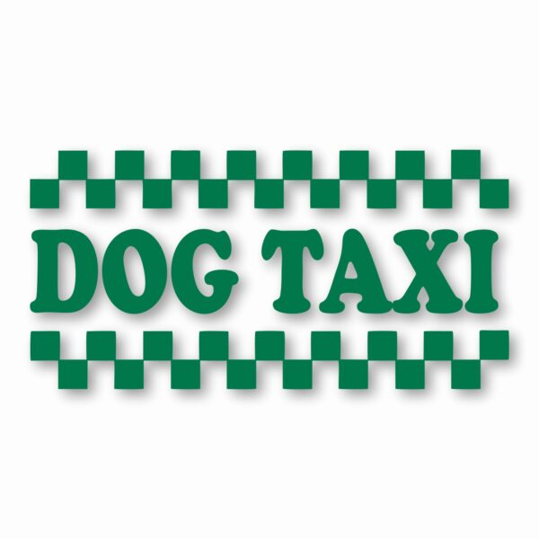 Dog Taxi - Vinyl Decal Sticker - CHOOSE Size & Color