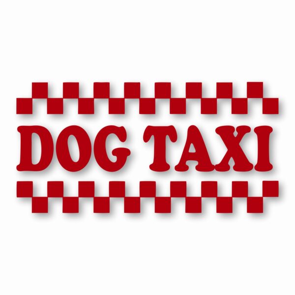 Dog Taxi - Vinyl Decal Sticker - CHOOSE Size & Color
