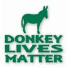 Donkey Lives Matter - Vinyl Decal Sticker - CHOOSE Size & Color