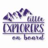 Little Explorers On Board - Vinyl Decal Sticker - CHOOSE Size & Color