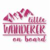 Little Wanderer On Board - Vinyl Decal Sticker - CHOOSE Size & Color