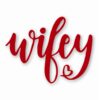 Wifey Wife Love Heart - Vinyl Decal Sticker - CHOOSE Size & Color